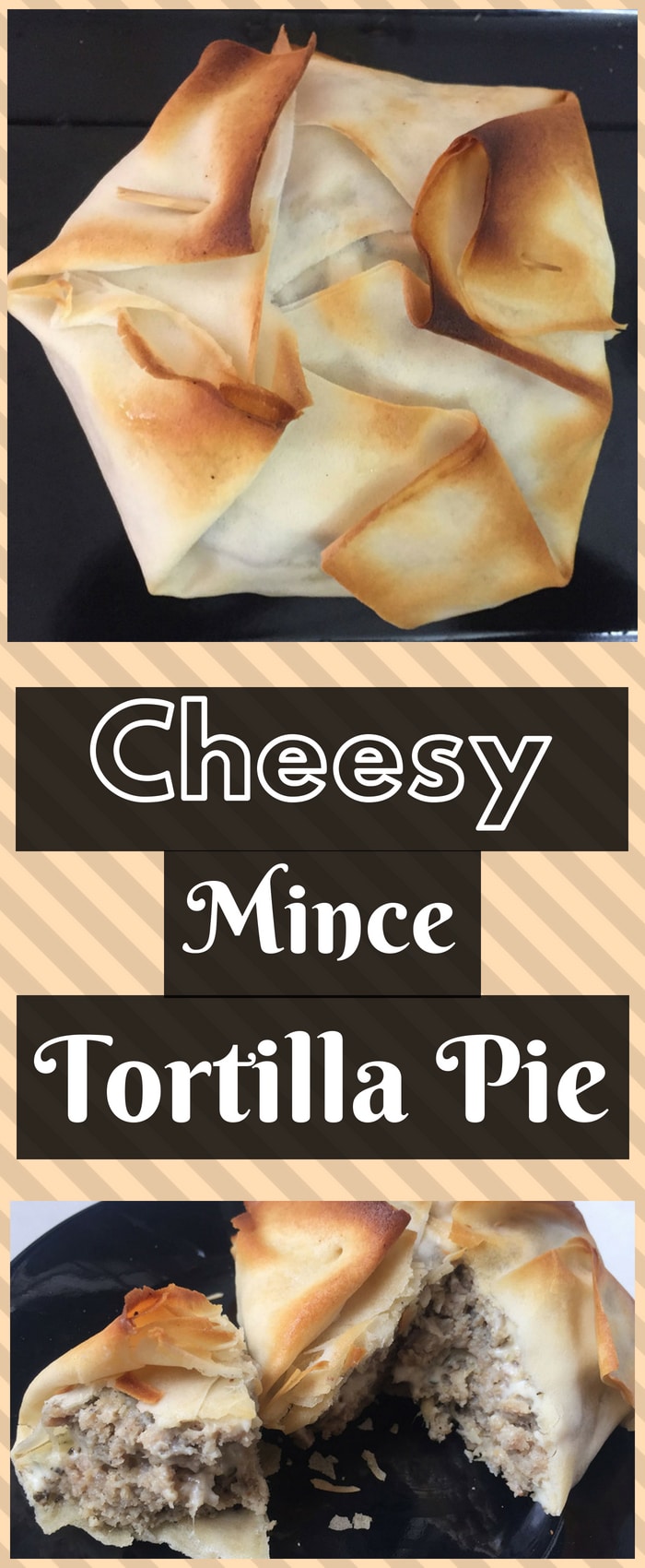 Cheesy Mince Tortilla Pie